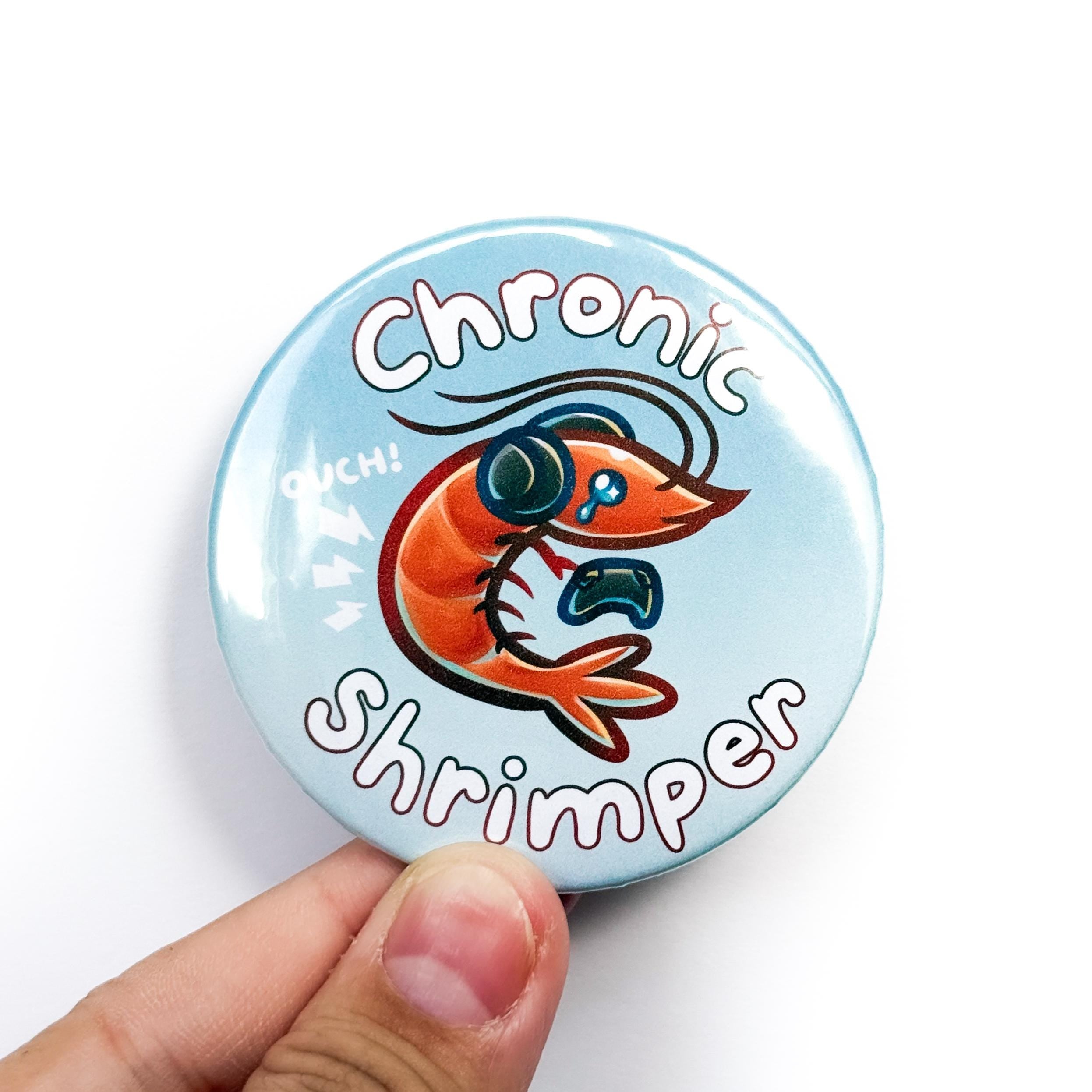 Chronic Shrimper Button