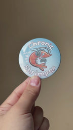 Chronic Shrimper Button